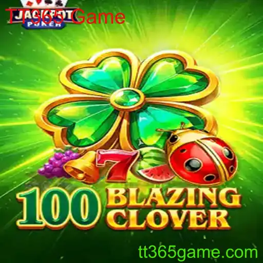 100BlazingClover: Descubra a Emoção do Novo Jogo TT365 Game