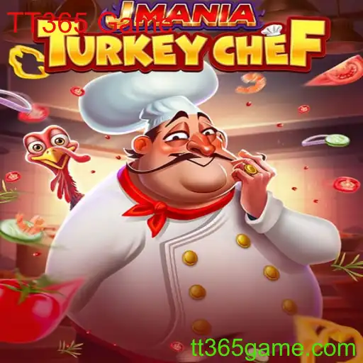 JManiaTurkeyChef: A New Culinary Adventure in the World of TT365 Game
